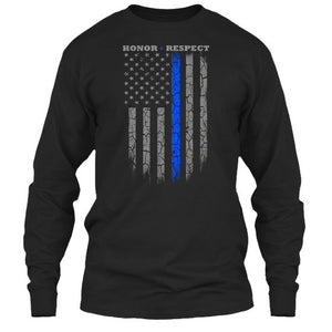 Honor Respect Thin Blue Line Flag Long Sleeve T-Shirt - Thin Blue Line Wear