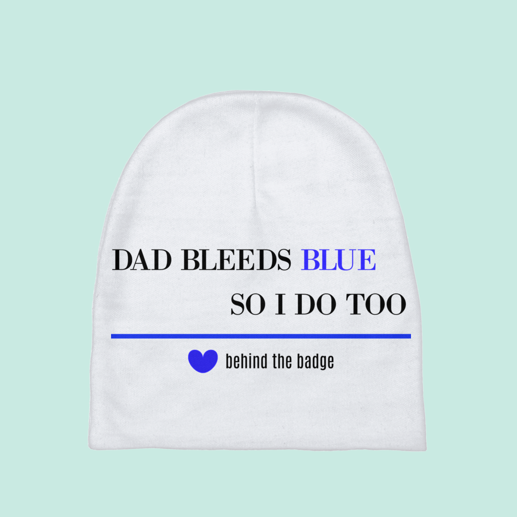 Baby Beanies-Dad bleeds blue so I do too - Thin Blue Line Wear