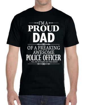 I'm A Proud Dad Of A Freaking Awesome Police Officer T-Shirts - Thin Blue Line Wear