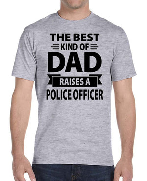 The Best Kind Of Dad Raises A Police Officer T-Shirts - Thin Blue Line Wear